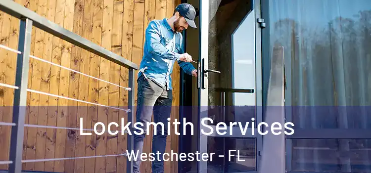 Locksmith Services Westchester - FL